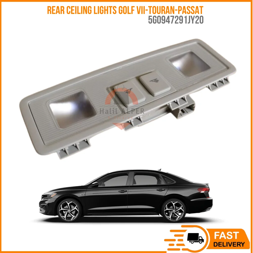 FOR REAR CEILING LIGHTS GOLF VII-TOURAN-PASSAT OEM 5G0947291JY20 SUPER QUALITY HIGH SATISFACTION REASONABLE PRFAST DELIVERY