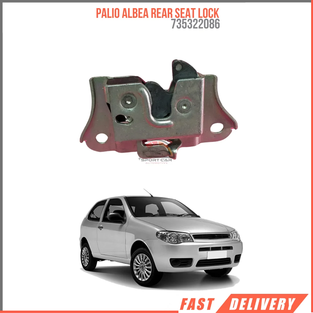 FOR PALIO ALBEA REAR SEAT LOCK 735322086 REASONABLE PRICE FAST SHIPPING SATISFACTION HIGH QUALITY CAR PARTS