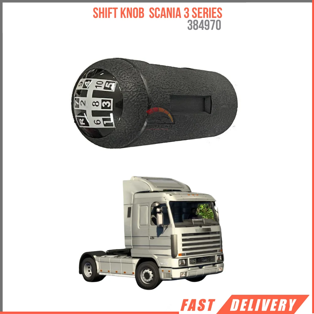 

FOR SHIFT KNOB SCANIA 3 SERIES 384970 REASONABLE PRICE FAST SHIPPING GH HIQUALITY VEHICLE PARTS