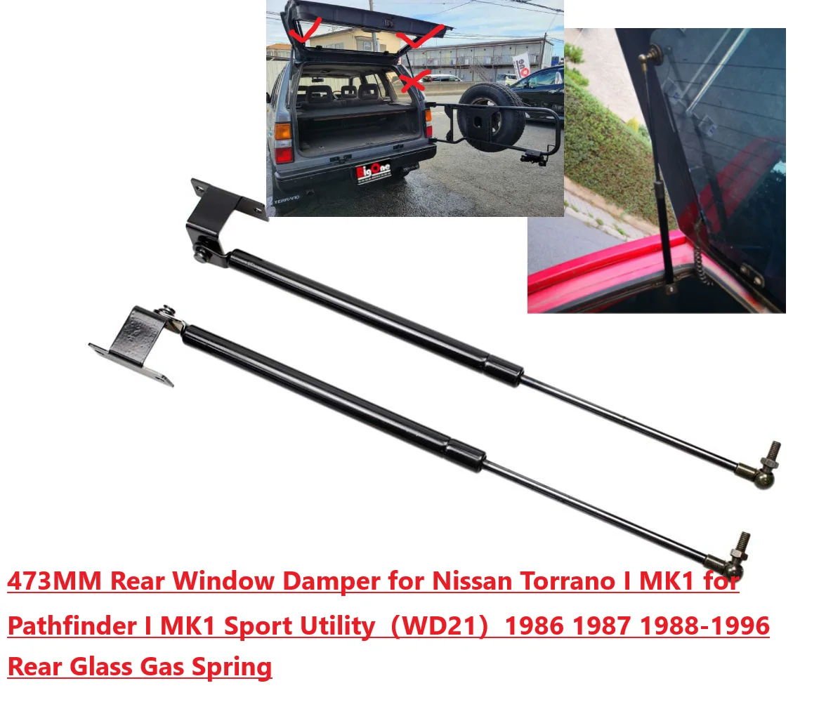 

473MM Rear Window Damper for Nissan Torrano I Pathfinder I Sport Utility 1986-1996 Rear Glass Gas Spring Strut Prop Lift Support