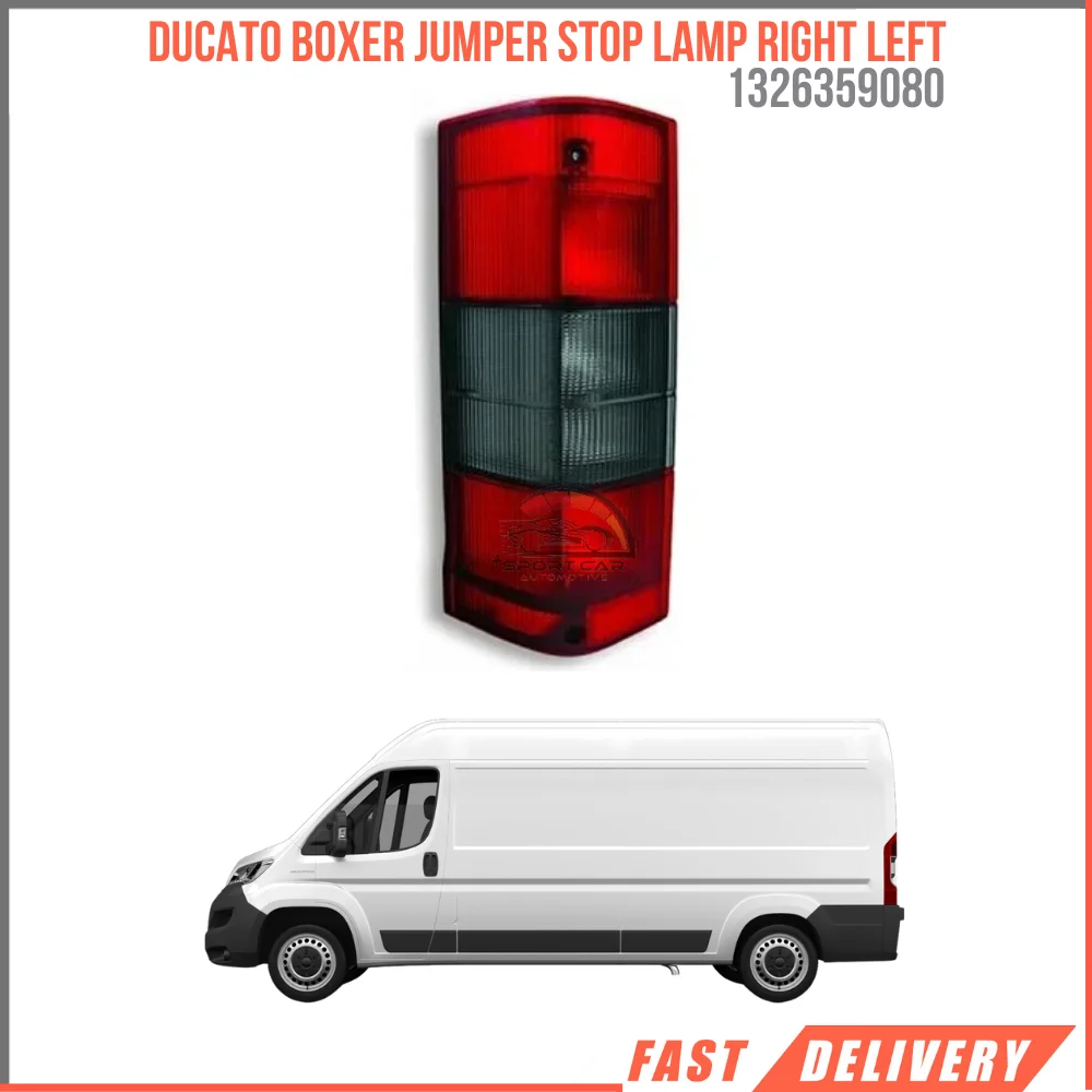 FOR DUCATO BOXER JUMPER STOP LAMP RIGHT 1326359080 REASONABLE PRICE HIGH QUALITY VEHICLE PARTS DURABLE