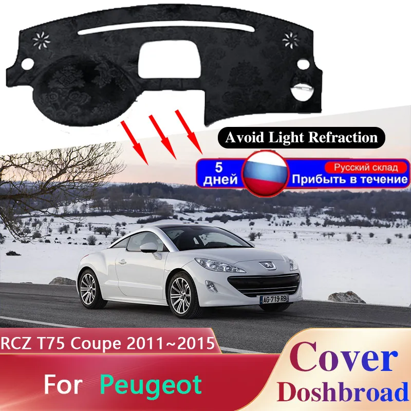 

Dashboard Cover Dash Board Mat for Peugeot 308 RCZ T75 R Coupe 2011~2015 Carpet Dashmat Pad Sunshade Rug Cushion Car Anti-sun