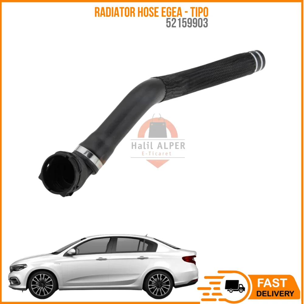 

For RADIATOR HOSE EGEA-TIPO 1.3 MJTD OEM 52159903 SUPER QUALITY HIGH SATISFACTION AFFORDABLE PRICE FAST DELIVERY