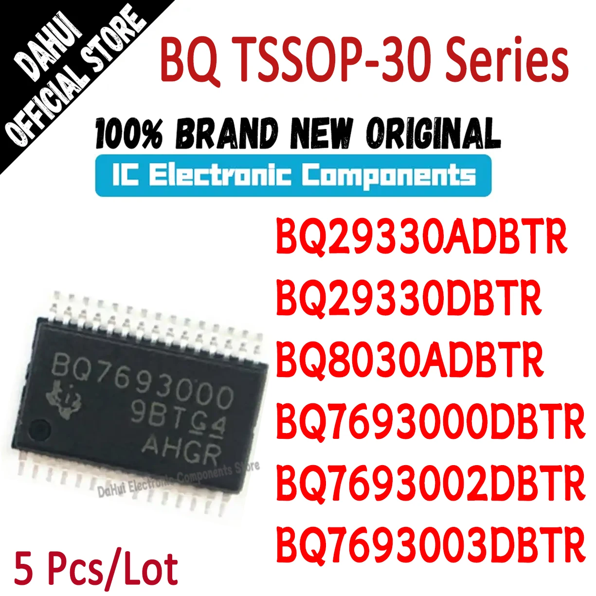 

5Pcs BQ29330ADBTR BQ29330DBTR BQ8030ADBTR BQ7693000DBTR BQ7693002DBTR BQ7693003DBTR IC Chip TSSOP-30