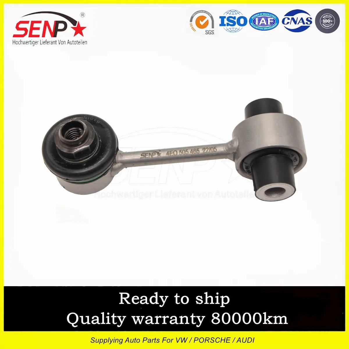 

SENP High Quality Auto Parts OEM 4E0 505 465 Stabilizer Link/Rear Fit For Fit For VW Audi Phaeton/A8 4E0505465