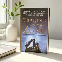 Trading in the Zone: Master the Market with Confidence, Discipline and a Winning Attitude