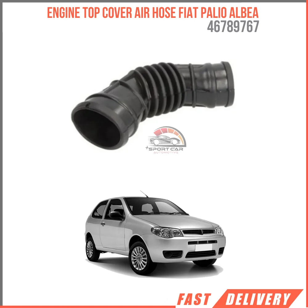 

For Engine Top Cover Air Hose Fiat Palio Albea 1.3 Mjet Palio 1.2 12V High Quality Fast Shippng Oem 46789767