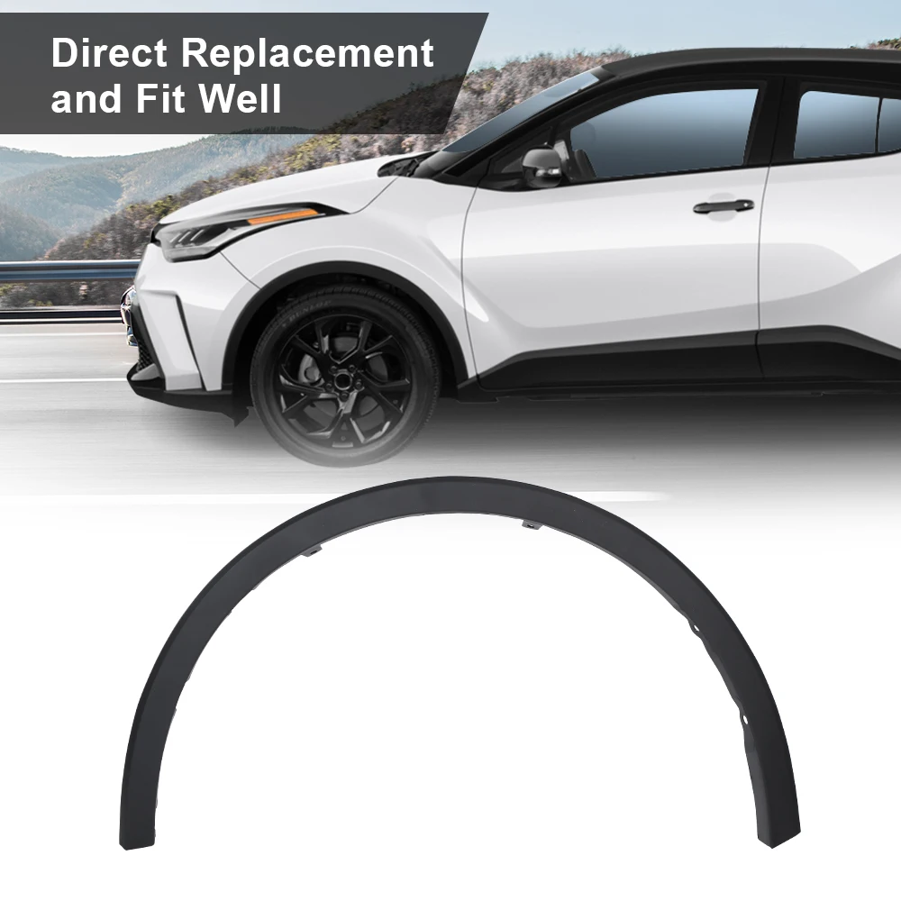 

Driver Side Front Wheel Opening Molding Fit for 2018 2019 2020 2021 2022 Toyota C-Hr Black