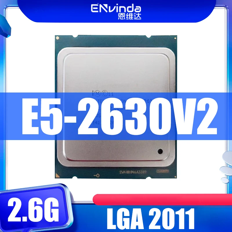 مستعمل الأصلي إنتل سيون CPU E5 2630V2 SR1AM 2.60GHz 15 متر 80 واط LGA2011 E5-2630V2 سطح المكتب المعالج DDR3 الذاكرة X79 اللوحة الأم