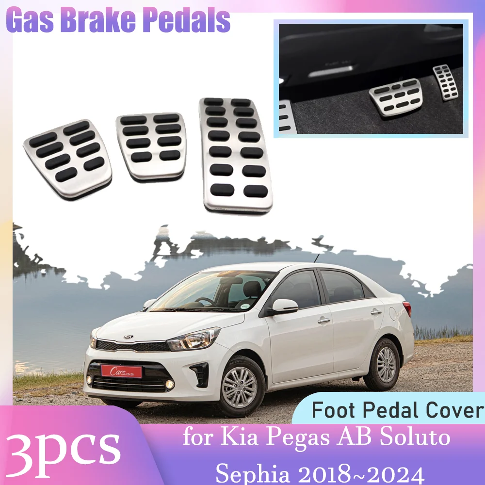 

Car Gas Brake Pedals for Kia Pegas AB Soluto Sephia 2018~2024 Anti-Slip Stainless Steel Footrest Clutch Pedal Cover Accessories