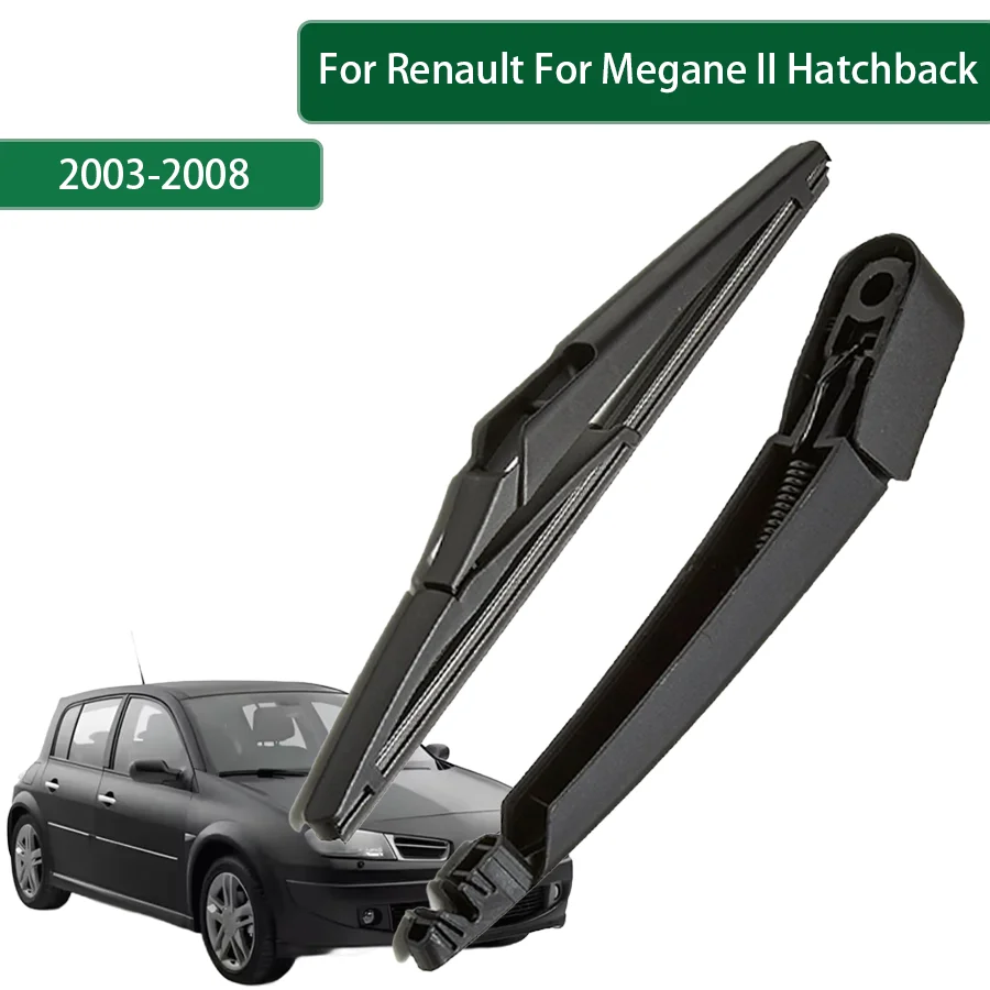 

For Renault Megane II Hatchback 2003-2004-2007-2008 Rear Wiper Blade Arm Set Rear Window Windshield