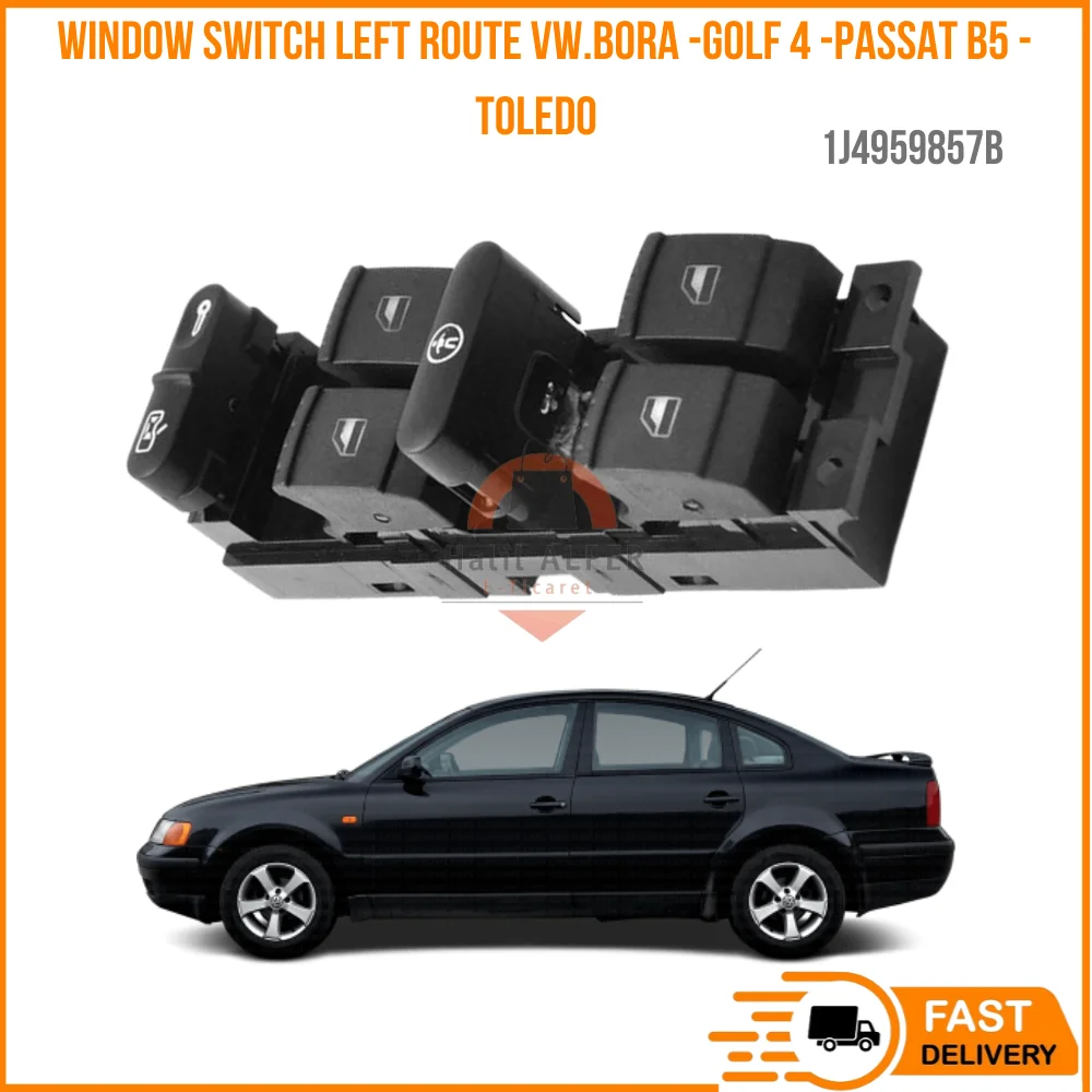 

FOR WINDOW SWITCH LEFT ROUTE VW. BORA-GOLF 4 -PASSAT B5 -TOLEDO OEM 1 J4959857B SUPER QUALITY HIGH SATISFACTION AFFORDABLE PRICE