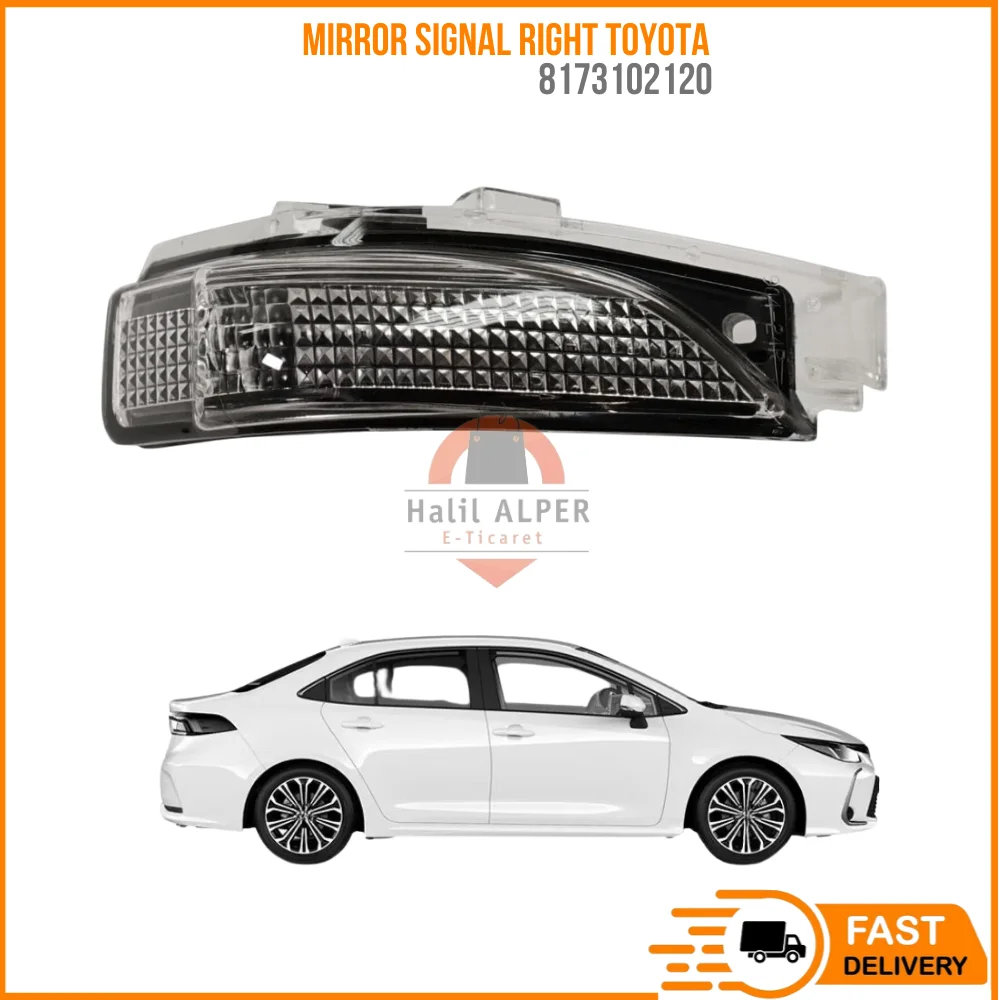 

FOR MIRROR SIGNAL RIGHT TOYOTA COROLLA-AURIS-VERSO-C-HR-AVENSIS 8173102120 SUPER QUALITY HIGH SATISFACTION AFFORDABLE PRICE FAST