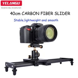 YELANGU 40CM cursore della pista della fotocamera in fibra di carbonio per Canon Nikon Sony DSLR Smartphone binario stabilizzatore Video liscio leggero