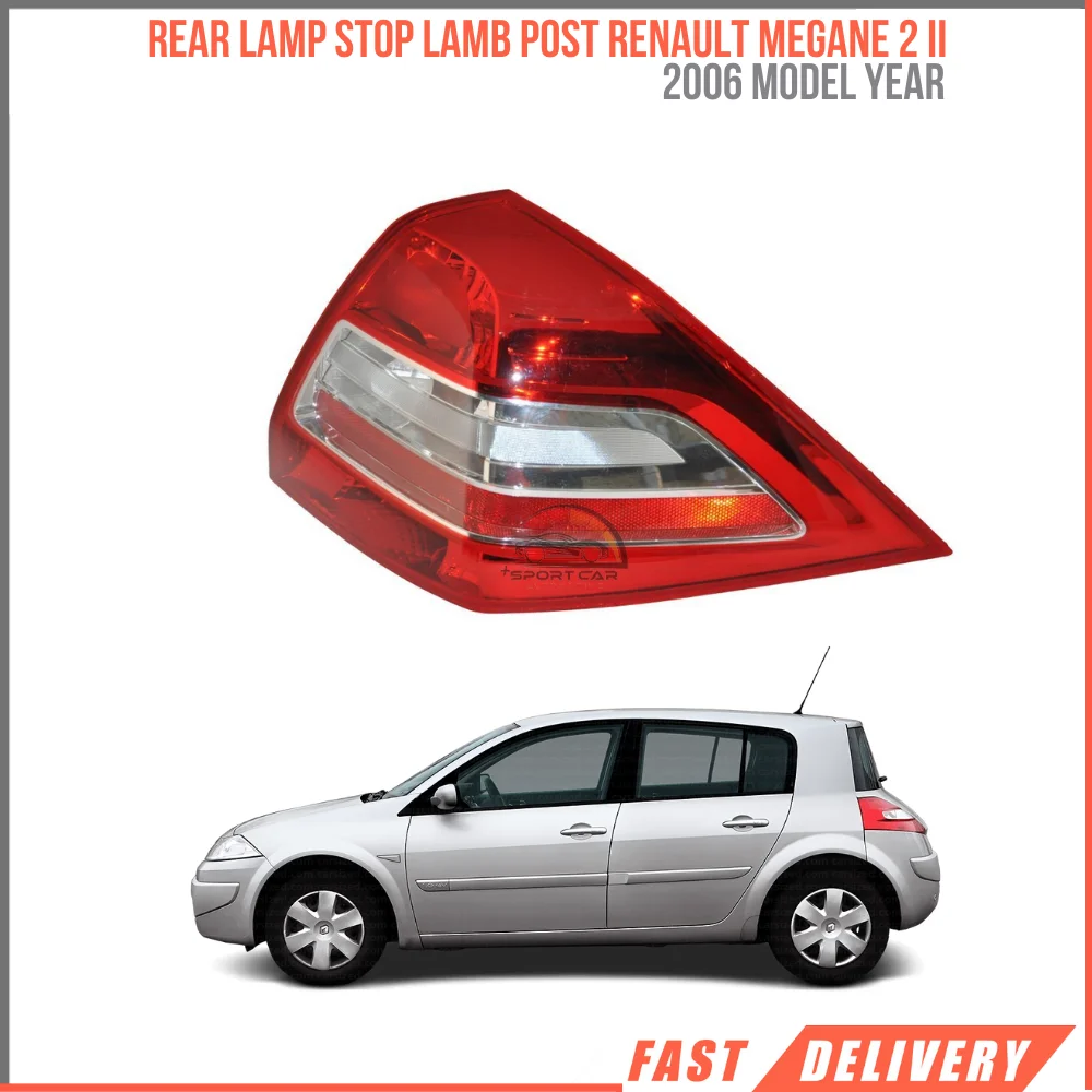 

For Rear Lamp Stop Lamb Post Renault Megane 2 II 2006 8200417347 8200757701 8200417345 8200757700 High Quality Satisfaction