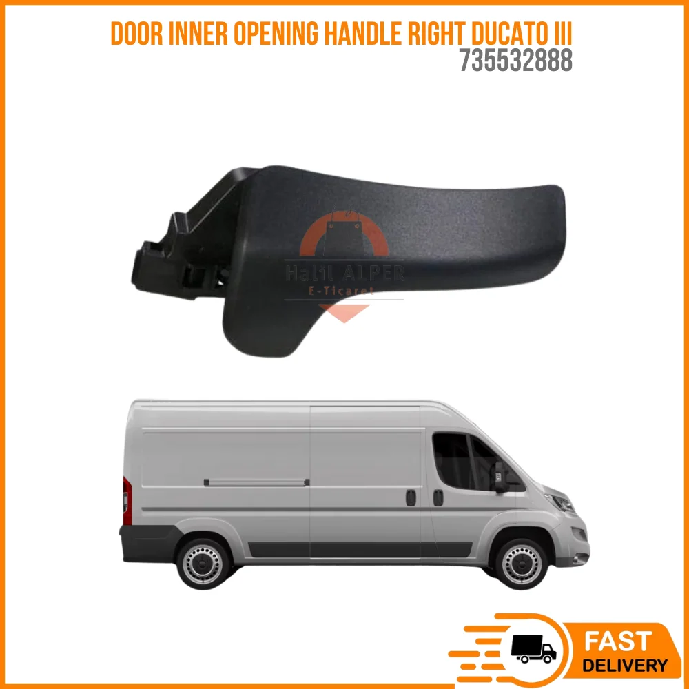 

FOR DOOR INNER OPENING HANDLE RIGHT DUCATO III OEM 735532888 SUPER QUALITY HIGH SATISFACTION REASONABLE PRICE FAST DELIVERY