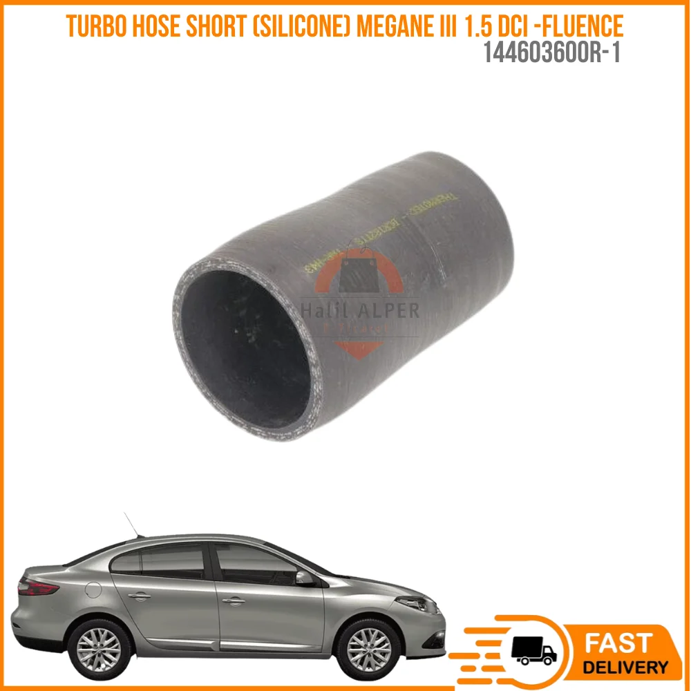 

For TURBO HOSE SHORT (SILICONE) MEGANE III 1.5 DCI-FLUENCE OEM 144603600R-1 SUPER QUALITY LOW PRICE FAST DELIVERY