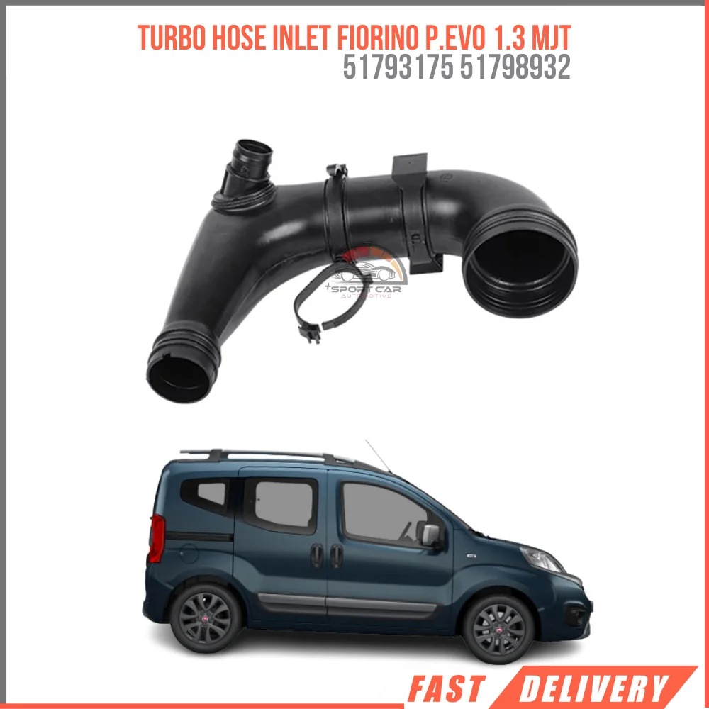 FOR TURBO HOSE INLET FIORINO P.EVO 1.3 MJT 51793175 51798932 GH HIQUALITY VEHICLE PARTS FOR FAST SHIPPING AT AFFORDABLE PRICES