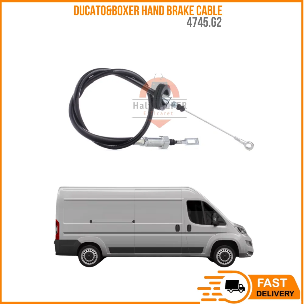 

FOR DUCATO & BOXER HAND BRAKE CABLE ON OEM 4745.G2 SUPER QUALITY HIGH SATISFACTION REASONABLE PRICE FAST DELIVERY