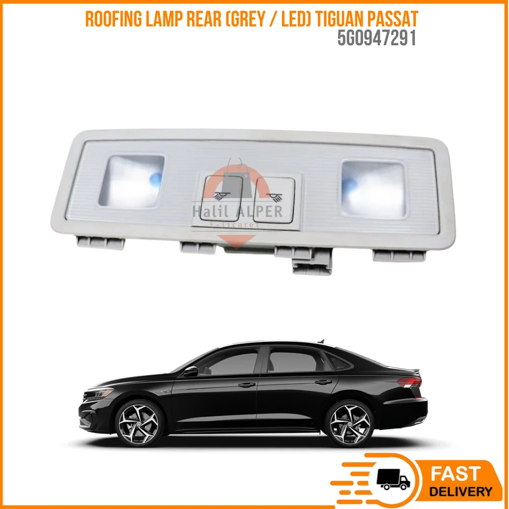 FOR ROOFING LAMP REAR (GREY / LED) TIGUAN PASSAT OEM 5G0947291 SUPER QUALITY HIGH SATISFACTION AFFORDABLE PRICE FAST DELIVERY