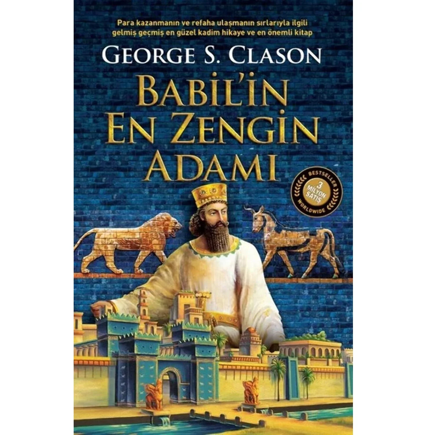 The Richest Man in Babylon: George S. Clason's Inspiring Classic on Wealth and Financial Independence Turkish Edition Paperback