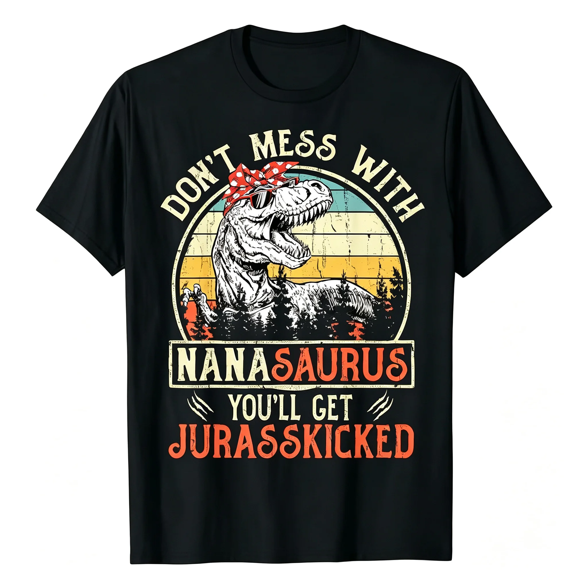 Don’t Mess With Nanasaurus You’ll Get Jurasskicked Funny Dinosaur Nana Graphic T‑Shirt, Retro Vintage Grandma Tee