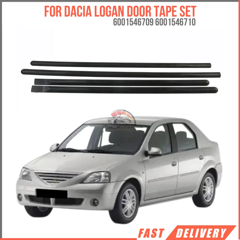 

For DACIA LOGAN DOOR TAPE SET OEM 6001546709 6001546710 super quality high satisfaction fast delivery reasonable price