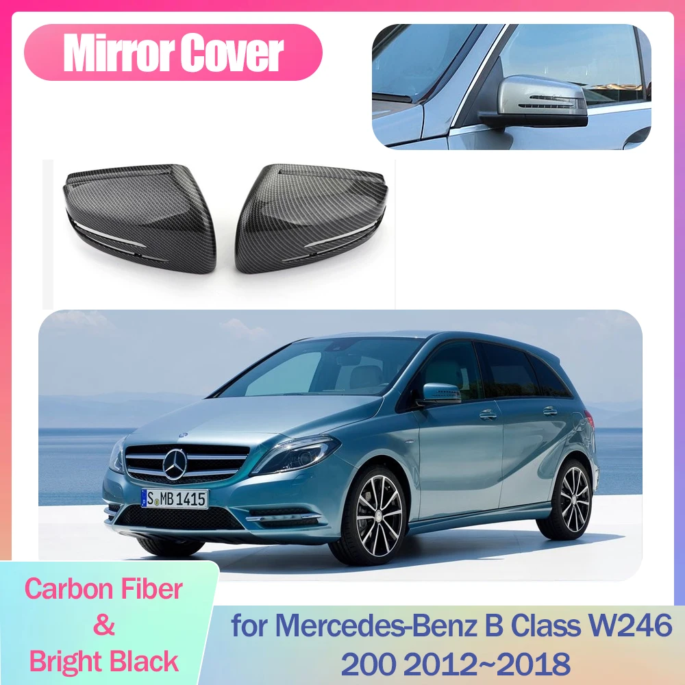 

Крышка зеркала автомобиля для Mercedes-Benz B Class W246 200 2012~2018 2013 ABS Displace Cap Wing Carbon Fibre Trim Shell Part Accessories