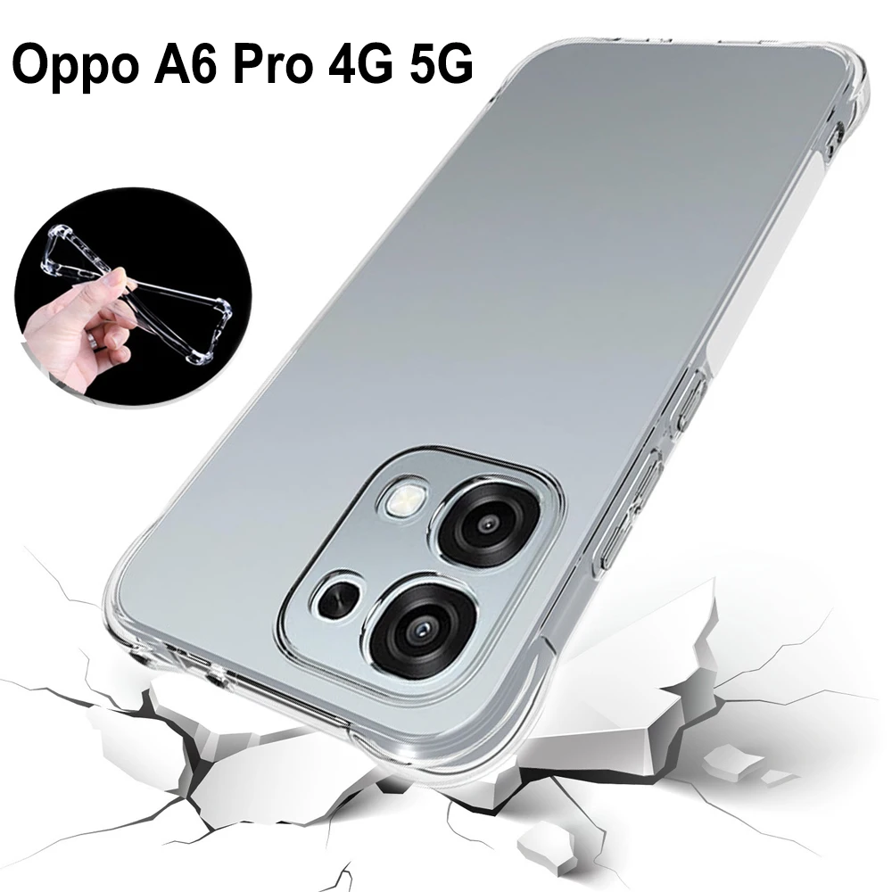 Oppo A6 Pro 5G CPH2781 Hülle, Luftkissen, stoßfest, Airbag, transparente Silikon-Rückseite, weiche Handyhülle für Oppo A6 Pro 4G CPH2799