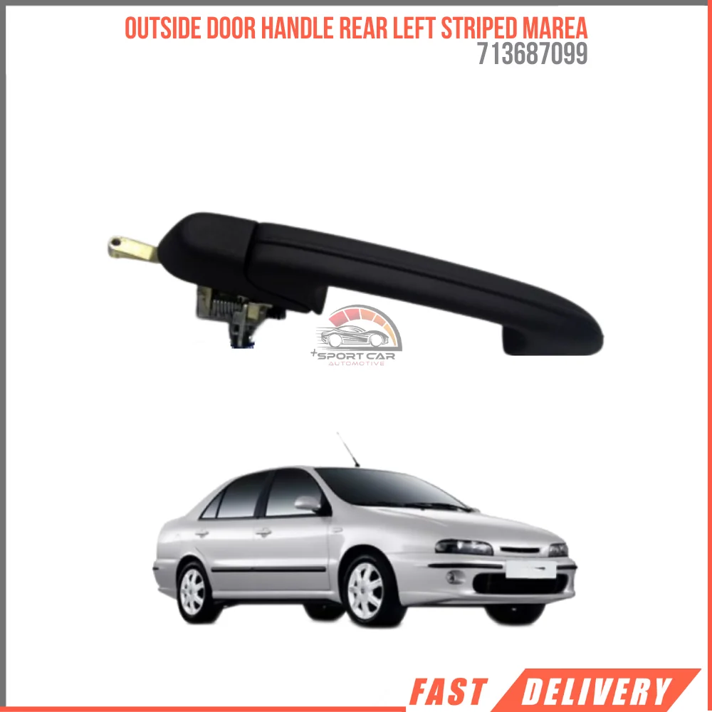 

FOR OUTSIDE DOOR HANDLE REAR LEFT STRIPED MAREA 713687099 AFFORDABLE VEHICLE PARTS HIGH QUALITY FAST SHIPPING