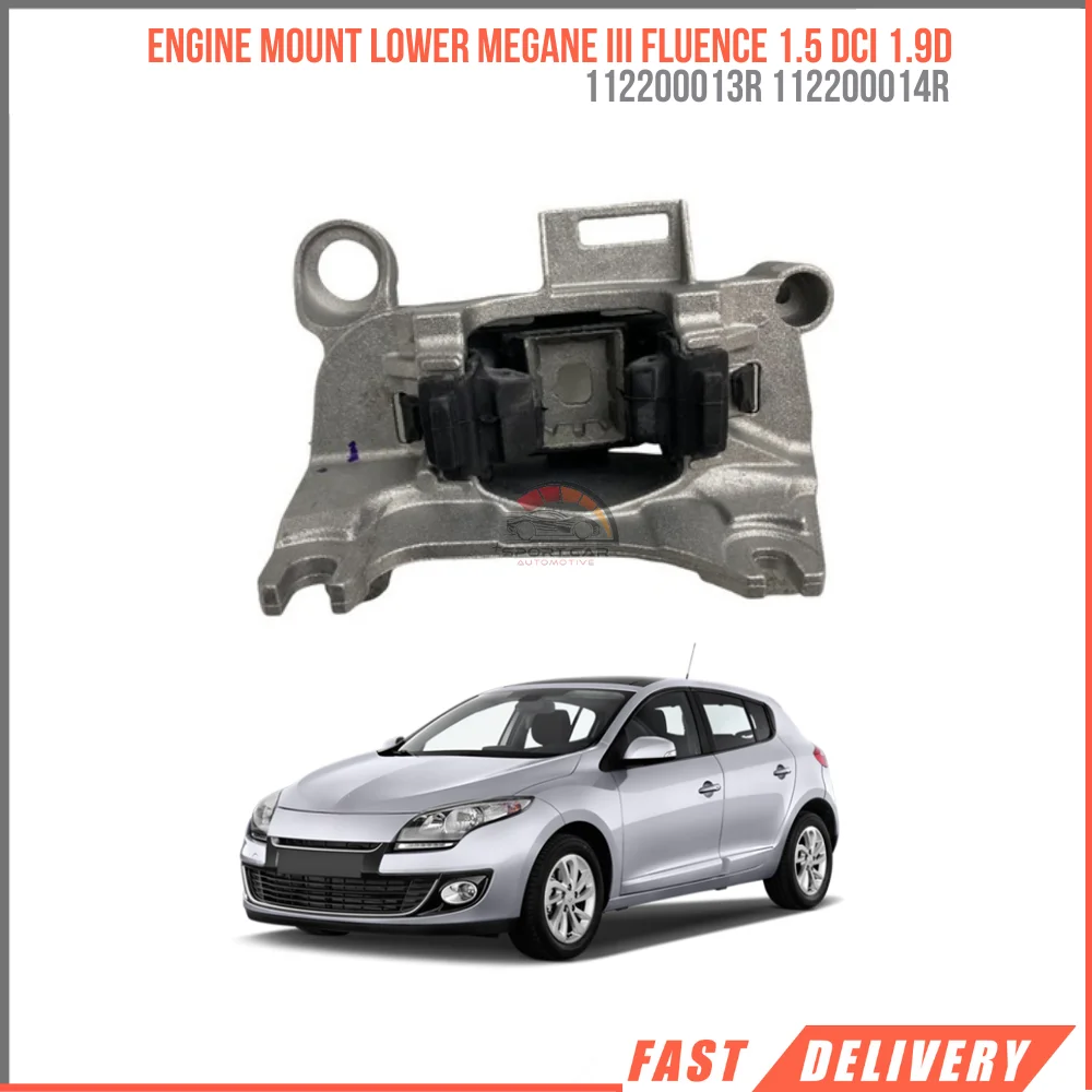 FOR ENGINE MOUNT LOWER MEGANE III FLUENCE 1.5 DCI 1.9D 112200013R 112200014R SUITABLE CAR PARTS HIGH QUALITY FAST SHIPPING