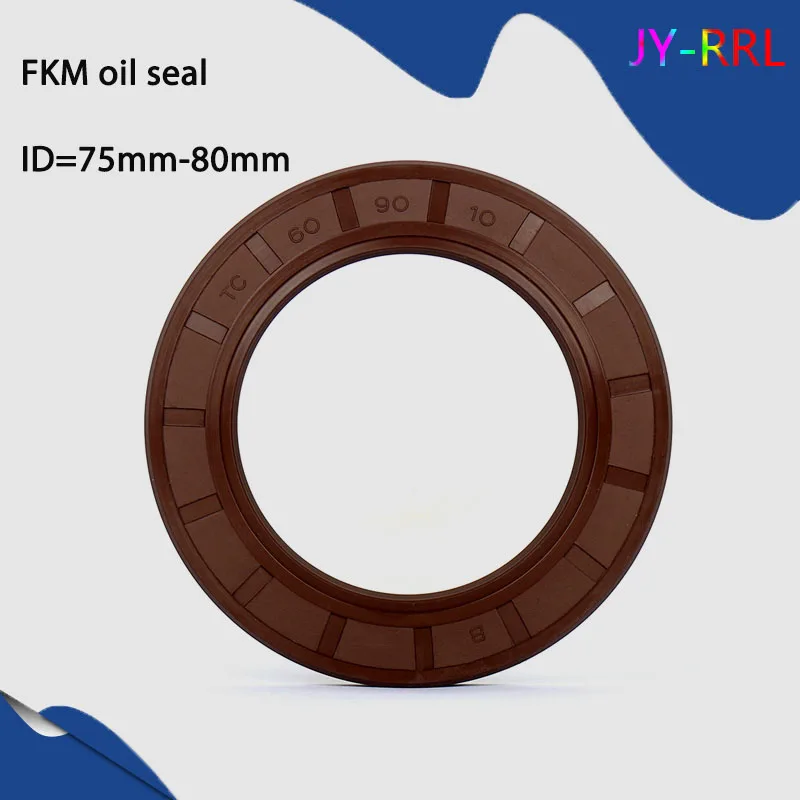 

1Pcs TC/FB/TG4 FKM Framework Oil Seal ID 75mm 78mm 80mm OD 90-140mm Thickness 7-13mm Fluoro Rubber Gasket Rings