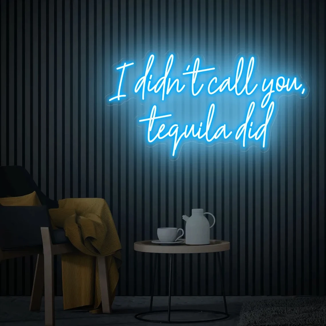 I Didn't Call You Tequila Did Neon Sign Home Bar Sign Bar Wall Decor