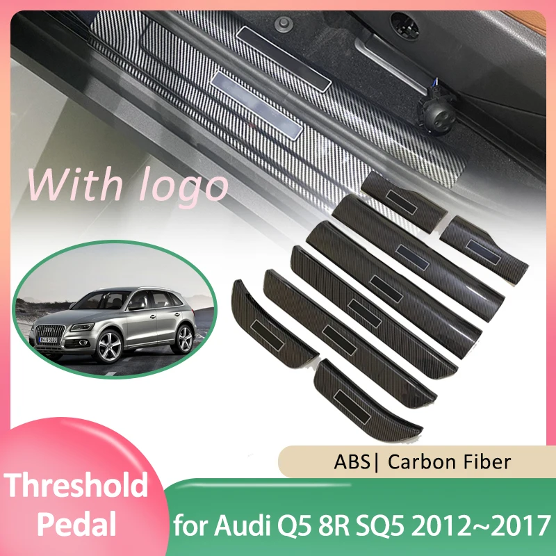 Car Door Sill Scuff Plate for Audi Q5 8R SQ5 2012~2017 2013 Guards Welcome Pedal Threshold Trim Strips Cover Sticker Accessories