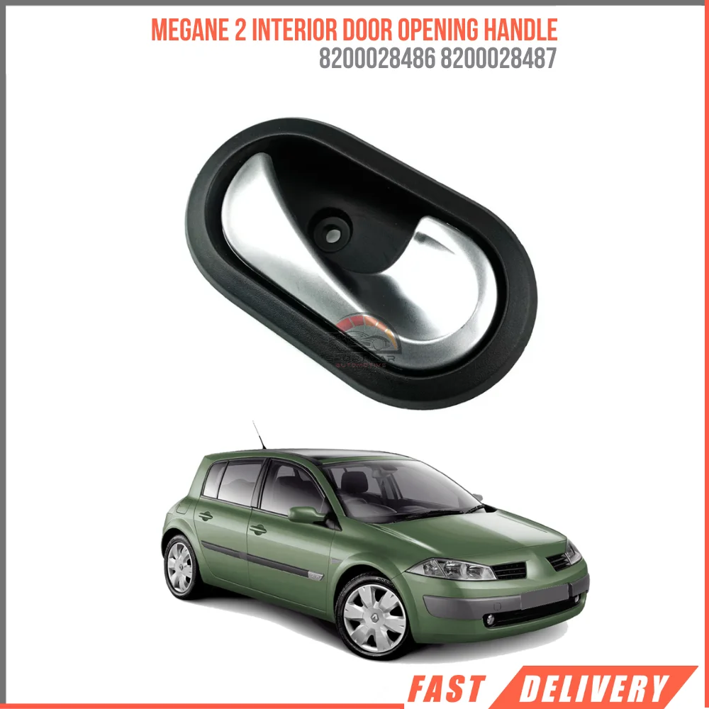 FOR MEGANE 2 INTERIOR DOOR OPENING HANDLE 8200028486 8200028487 REASONABLE PRICE HIGH QUALITY VEHICLE PARTS FAST SHIPPING