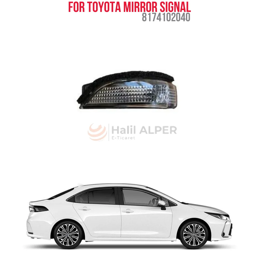 

FOR MIRROR SIGNAL LEFT TOYOTA COROLLA-AURIS-VERSO-C-HR-AVENSSS OEM 8174102040 SUPER QUALITY HIGH SATISFACTION AFFORDABLE PRICE F