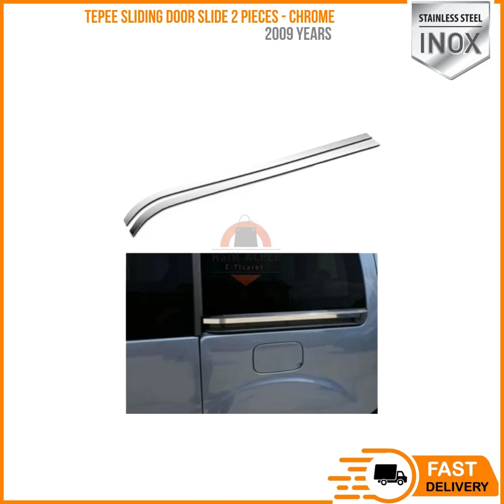 FOR TEPEE 2009 SLIDING DOOR SLIDE 2 PIECES - CHROME AFFORDABLE VEHICLE PARTS HIGH QUALITY SATISFACTION