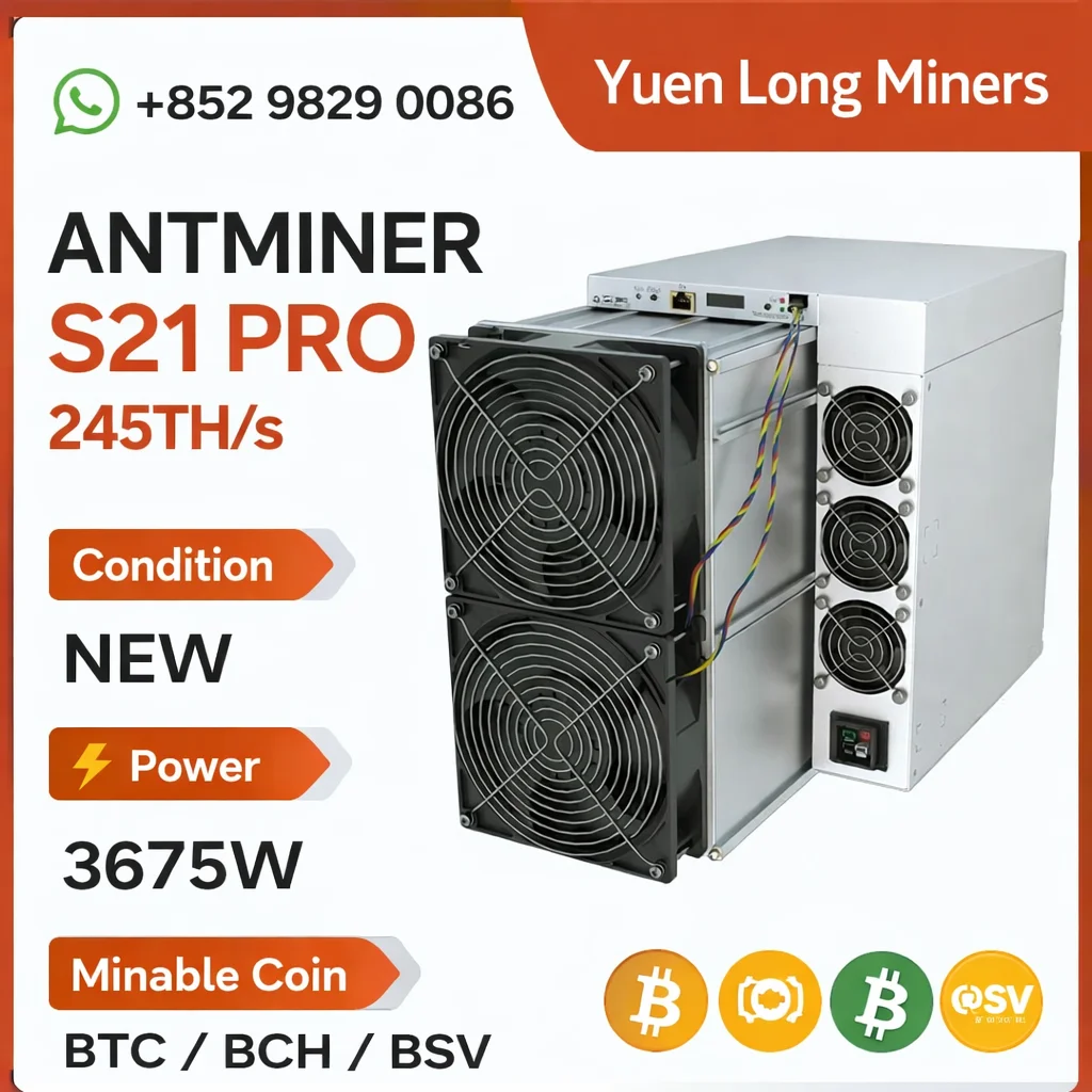 

Special offer_ BITMAIN Antminer S21 Pro 245T 3675W 15J/T Bitcoin Miner BTC/BCH/BSV SHA256 Air-Cooling Miner 220~277V