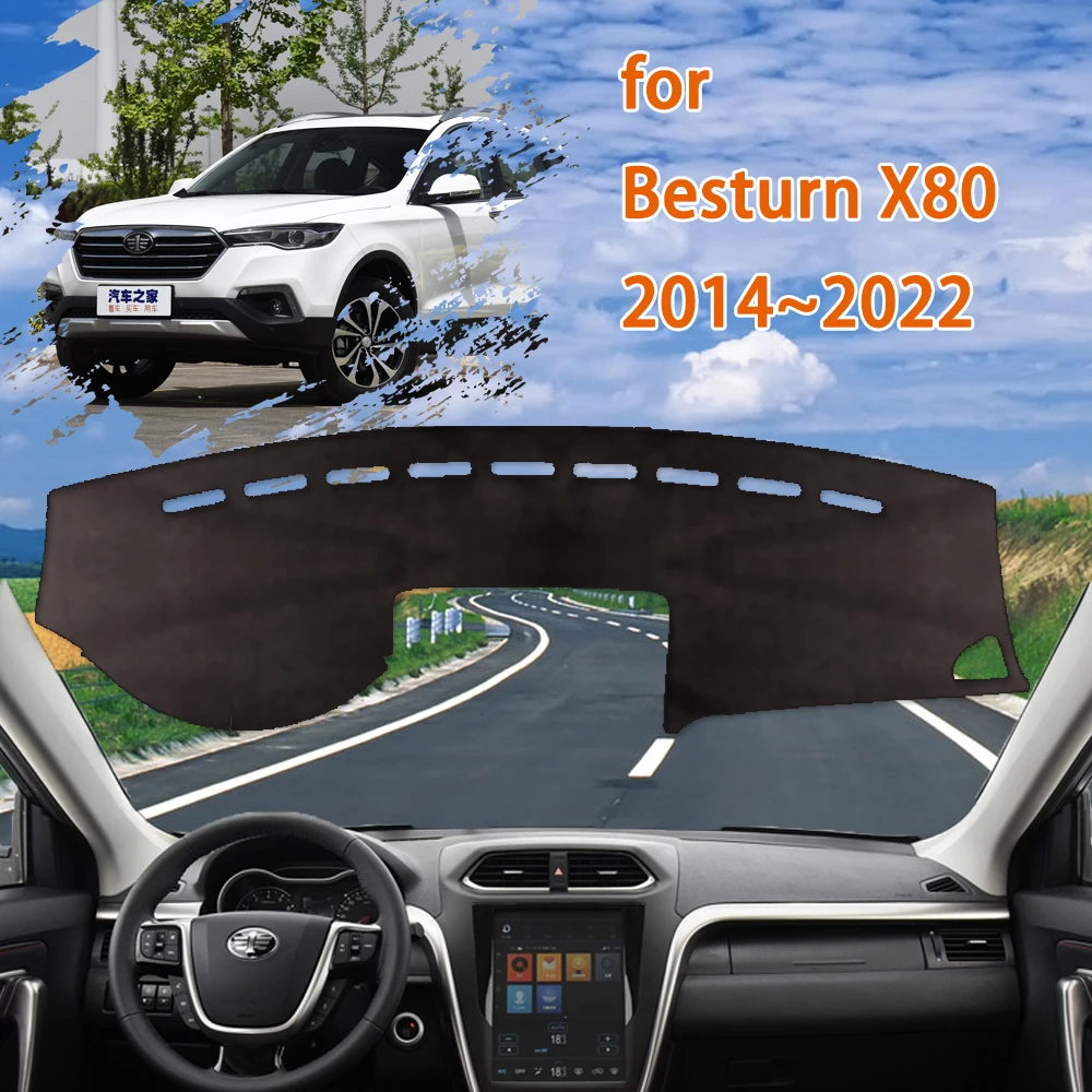 

for Besturn X80 2014~2022 2016 2018 Protect Cape Car Accessories Dashboard Cover UV Pad Sunshade Dashmat Carpet Anti-dirty Rug