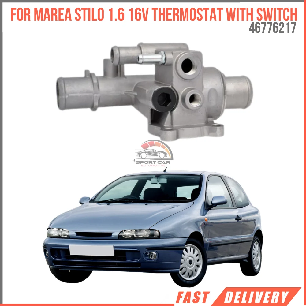 For Marea Stilo 1.6 16V Thermostat with switch Oem 46776217 super quality high satisfaction face fast delivery