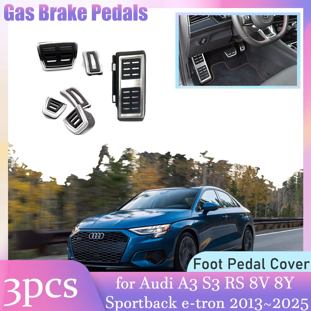 

Car Gas Brake Pedals for Audi A3 S3 RS 8V 8Y Sportback e-tron 2013~2025 Anti-Slip Aluminum Alloy Rest Clutch Cover Accessories