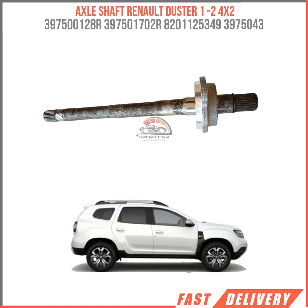 

For Axle shaft Renault Duster 1 -2 4X2 397500128R 397501702R 8201125349 3975043 fast shipping reasonable price high quality