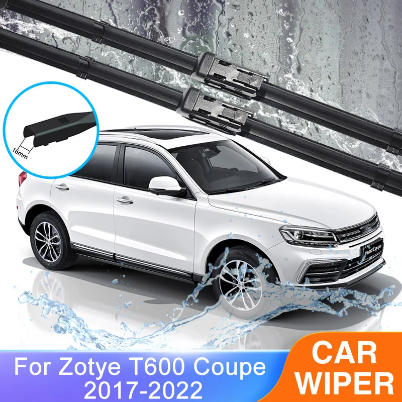 

For Zotye T600 Coupe 2017 2018 2019 2020 2021 2022 Car Accessories Front Rear Windscreen Wipers Rubber Arm Cleaning Replacement