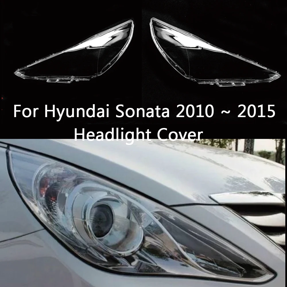 Car Front Headlight Lens Cover Lampshade Glass Lampcover Caps Headlamp Shell For Hyundai Sonata 2010 2011 2012 2013 2014 2015