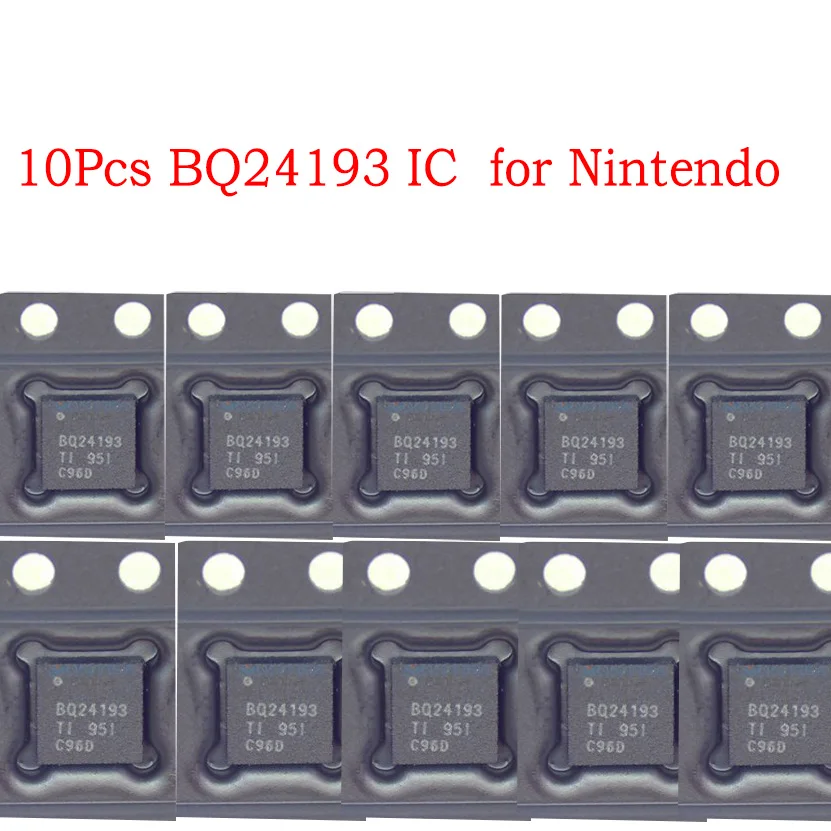 10PCS for Nintendo Switch / Lite - BQ24193 Battery Charging Management IC Chip