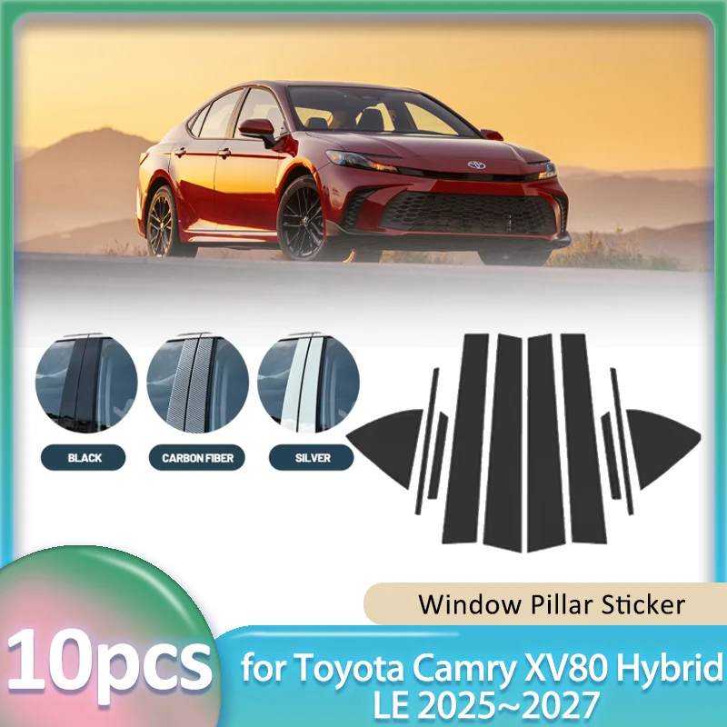 

Window Trim Sticker for Toyota Camry XV80 Hybrid LE 2025~2027 Car PC Material B C Pillar Post Cover Door Decal Part Accessorie