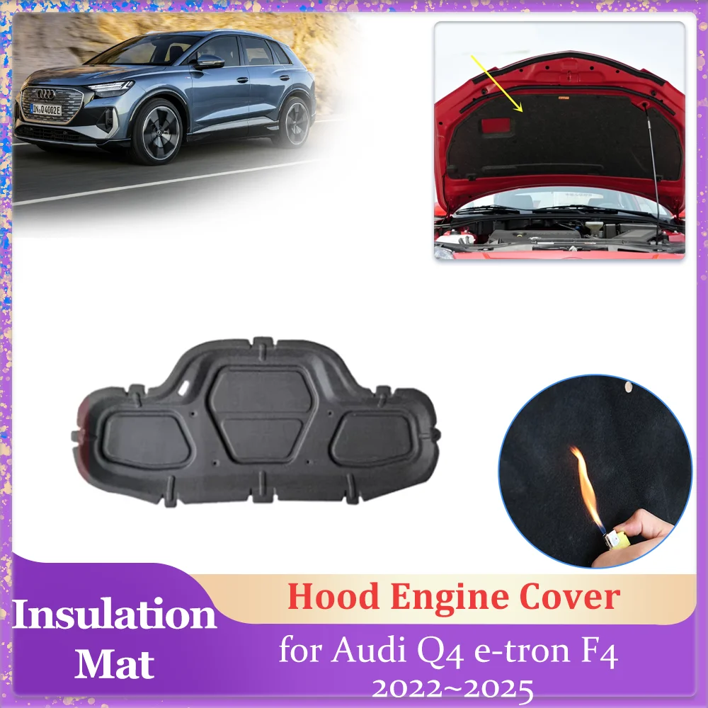 

Изоляционная накладка на капот автомобиля для Audi Q4 e-tron F4 2022 ~ 2025 2023 2024 Подкладка крышки двигателя Хлопковый звукоизоляционный тепловой коврик Часть аксессуаров