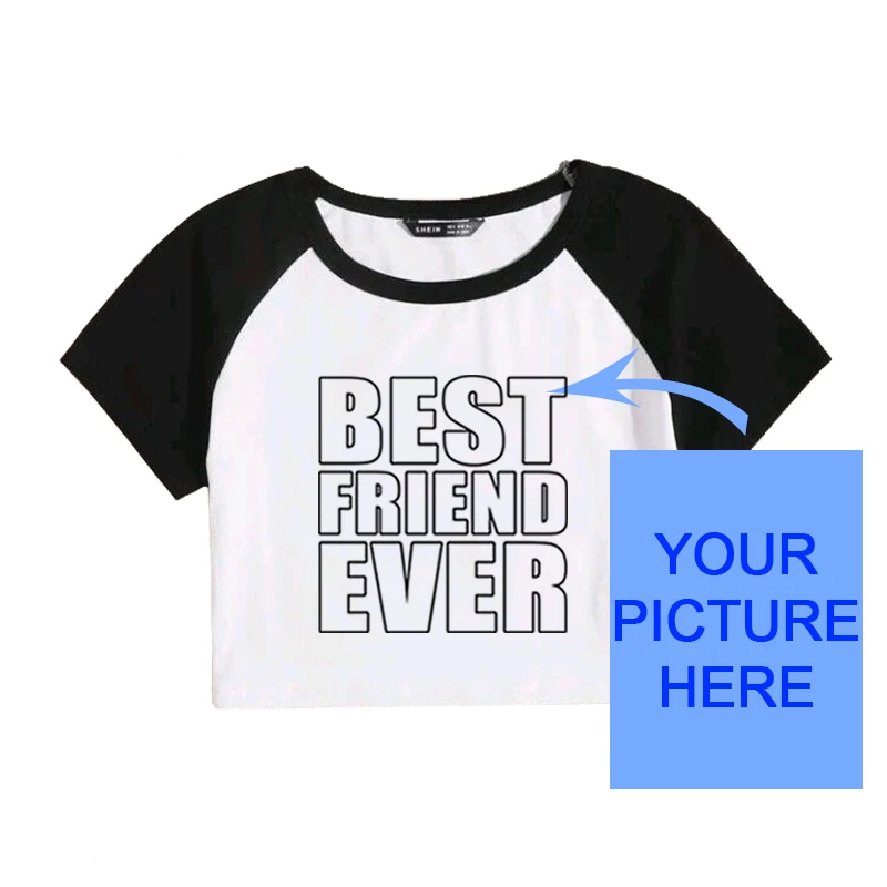 BEST FRIEND EVER T Shirt Customize Picture Print Crop Tops DIY Custom Graphic Y2K Baby Tees Streetwear Fashion Women's Tshirt