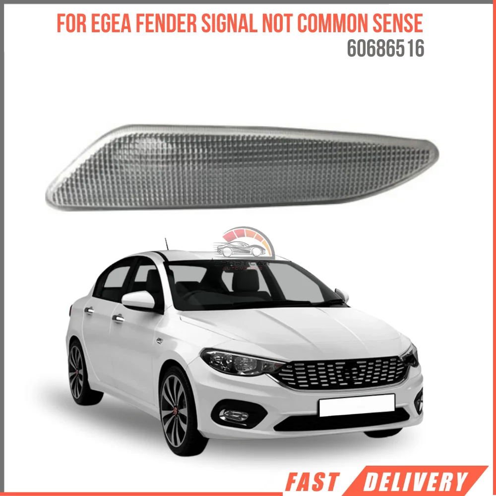 For Fender signal for Egea Oem 60686516 without common sense super performance high quality fast delivery reasonable price