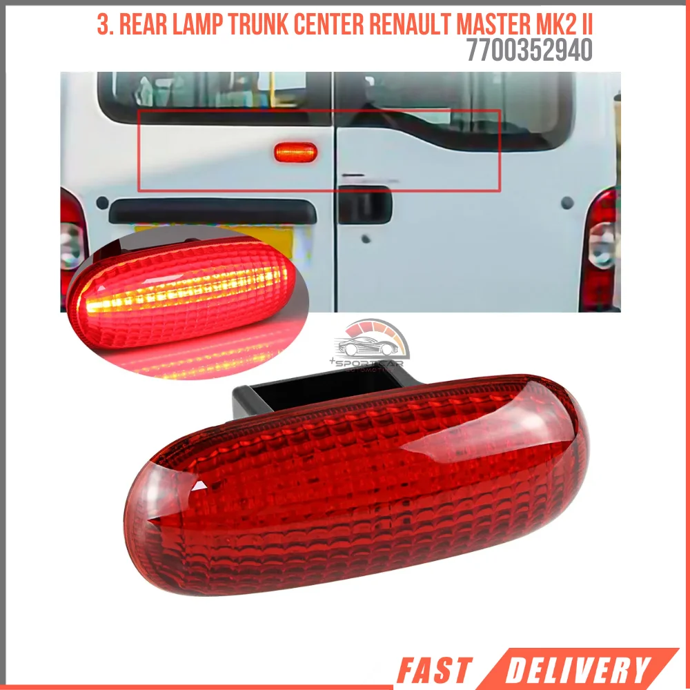 For 3. Rear lamp trunk center Renault Master Mk2 II 1997-2010 high quality fast shipping Oem 7700352940